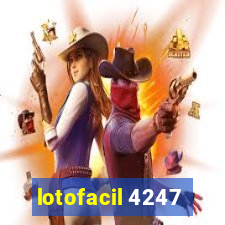 lotofacil 4247